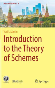 Title: Introduction to the Theory of Schemes, Author: Yuri I. Manin