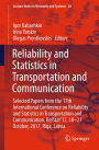 Reliability and Statistics in Transportation and Communication: Selected Papers from the 17th International Conference on Reliability and Statistics in Transportation and Communication, RelStat'17, 18-21 October, 2017, Riga, Latvia