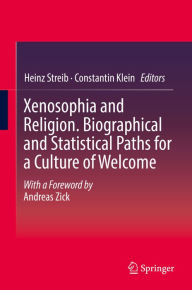 Title: Xenosophia and Religion. Biographical and Statistical Paths for a Culture of Welcome, Author: Heinz Streib