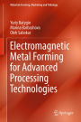 Electromagnetic Metal Forming for Advanced Processing Technologies