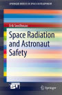Space Radiation and Astronaut Safety