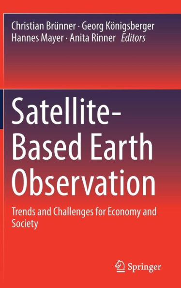 Satellite-Based Earth Observation: Trends and Challenges for Economy Society