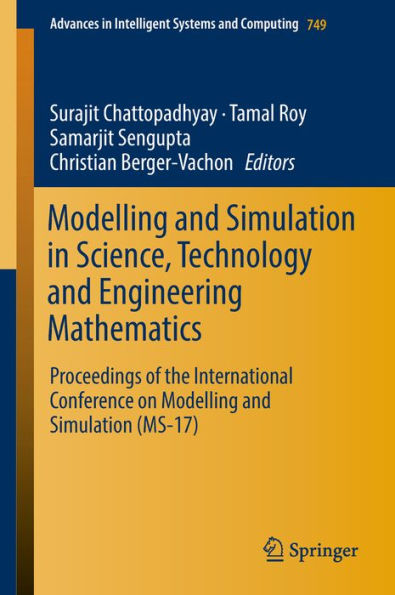 Modelling and Simulation in Science, Technology and Engineering Mathematics: Proceedings of the International Conference on Modelling and Simulation (MS-17)