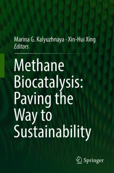 Methane Biocatalysis: Paving the Way to Sustainability