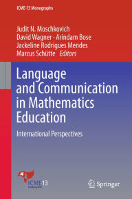 Title: Language and Communication in Mathematics Education: International Perspectives, Author: Judit N. Moschkovich