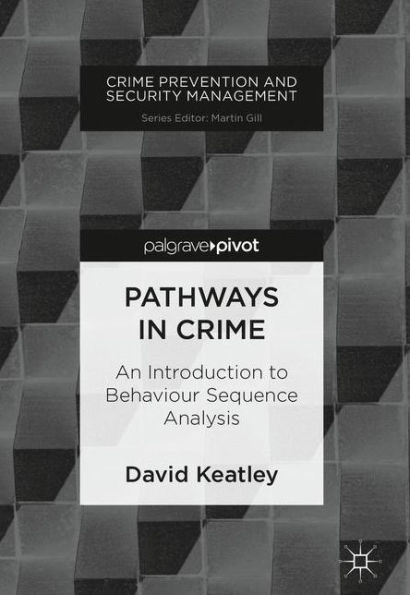 Pathways Crime: An Introduction to Behaviour Sequence Analysis