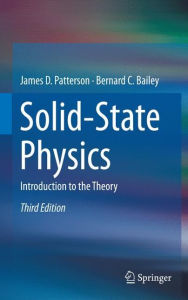 Title: Solid-State Physics: Introduction to the Theory / Edition 3, Author: James D. Patterson