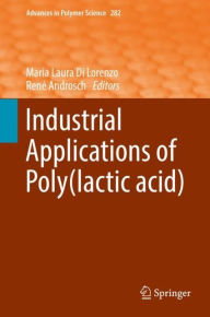 Title: Industrial Applications of Poly(lactic acid), Author: Maria Laura Di Lorenzo