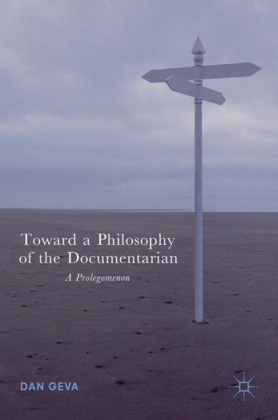 Toward A Philosophy of the Documentarian: Prolegomenon