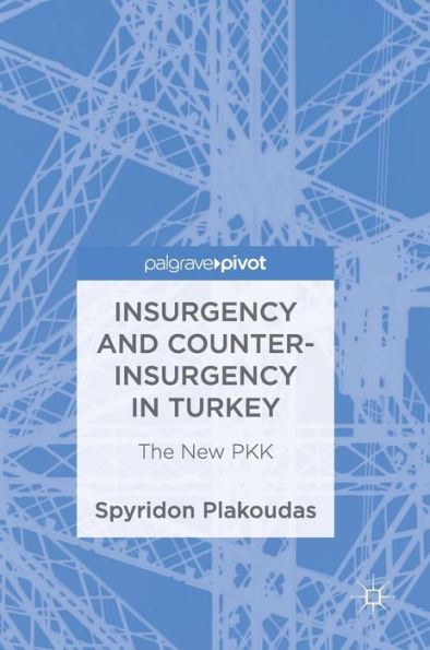 Insurgency and Counter-Insurgency Turkey: The New PKK