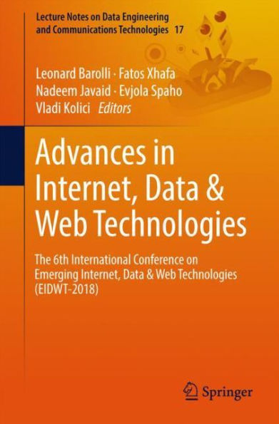 Advances in Internet, Data & Web Technologies: The 6th International Conference on Emerging Internet, Data & Web Technologies (EIDWT-2018)