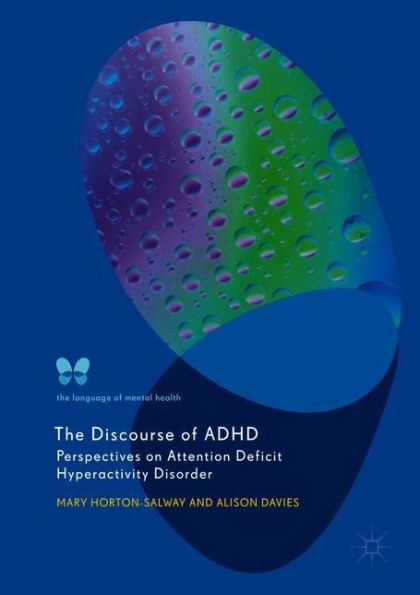 The Discourse of ADHD: Perspectives on Attention Deficit Hyperactivity Disorder