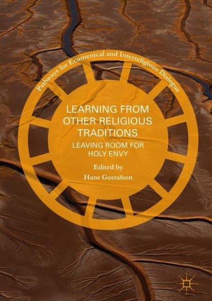 Learning from Other Religious Traditions: Leaving Room for Holy Envy