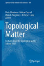 Topological Matter: Lectures from the Topological Matter School 2017