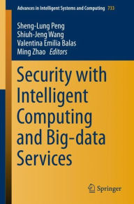 Title: Security with Intelligent Computing and Big-data Services, Author: Sheng-Lung Peng