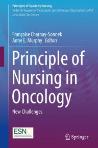 Title: Principle of Nursing in Oncology: New Challenges, Author: Françoise Charnay-Sonnek