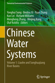 Title: Chinese Water Systems: Volume 1: Liaohe and Songhuajiang River Basins, Author: Yonghui Song