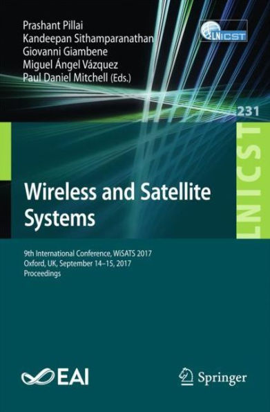 Wireless and Satellite Systems: 9th International Conference, WiSATS 2017, Oxford, UK, September 14-15, 2017, Proceedings