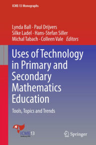 Title: Uses of Technology in Primary and Secondary Mathematics Education: Tools, Topics and Trends, Author: Lynda Ball