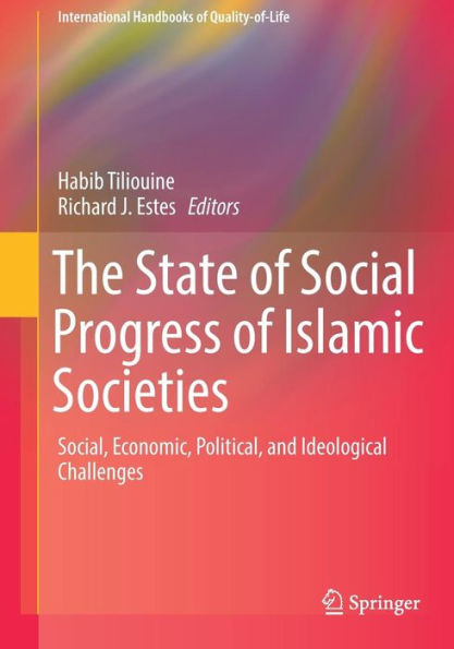 The State of Social Progress Islamic Societies: Social, Economic, Political, and Ideological Challenges