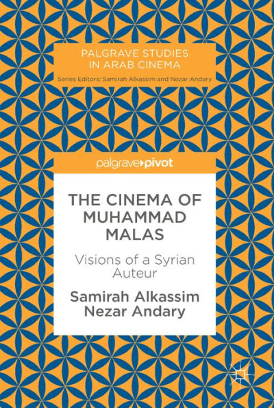 The Cinema of Muhammad Malas: Visions of a Syrian Auteur