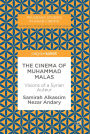 The Cinema of Muhammad Malas: Visions of a Syrian Auteur