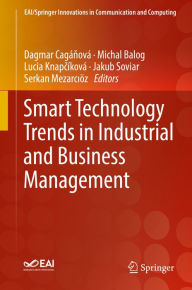 Title: Smart Technology Trends in Industrial and Business Management, Author: Dagmar Cagánová