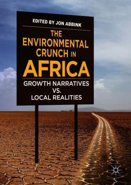 The Environmental Crunch Africa: Growth Narratives vs. Local Realities