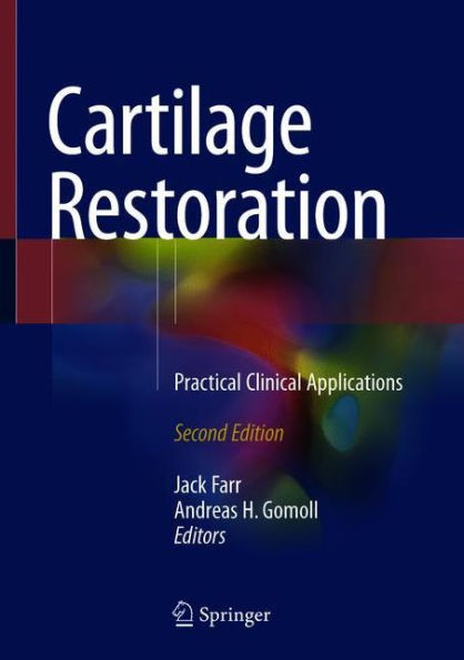 Cartilage Restoration: Practical Clinical Applications / Edition 2