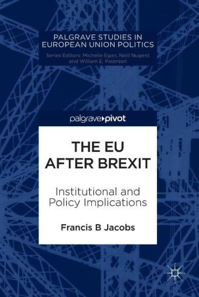 The EU after Brexit: Institutional and Policy Implications