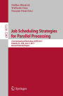 Job Scheduling Strategies for Parallel Processing: 21st International Workshop, JSSPP 2017, Orlando, FL, USA, June 2, 2017, Revised Selected Papers
