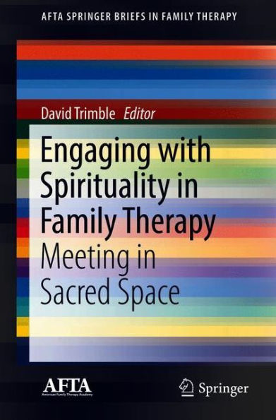 Engaging with Spirituality Family Therapy: Meeting Sacred Space