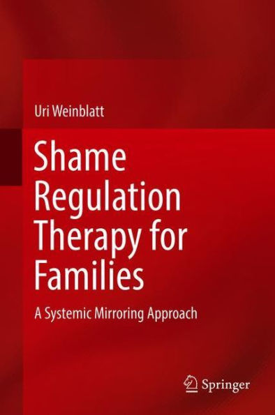 Shame Regulation Therapy for Families: A Systemic Mirroring Approach