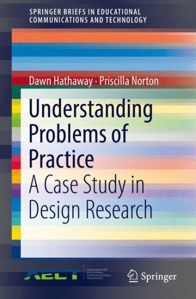 Understanding Problems of Practice: A Case Study Design Research