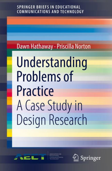 Understanding Problems of Practice: A Case Study in Design Research