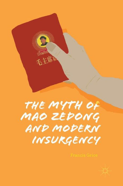 The Myth of Mao Zedong and Modern Insurgency