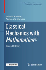 Title: Classical Mechanics with Mathematica®, Author: Antonio Romano