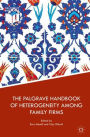 The Palgrave Handbook of Heterogeneity among Family Firms