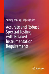 Title: Accurate and Robust Spectral Testing with Relaxed Instrumentation Requirements, Author: Yuming Zhuang
