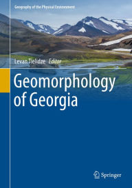Title: Geomorphology of Georgia, Author: Levan Tielidze