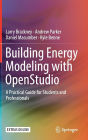 Building Energy Modeling with OpenStudio: A Practical Guide for Students and Professionals