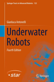 Title: Underwater Robots, Author: Gianluca Antonelli