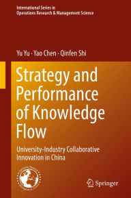 Title: Strategy and Performance of Knowledge Flow: University-Industry Collaborative Innovation in China, Author: Yu Yu