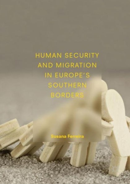 Human Security and Migration Europe's Southern Borders