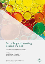 Title: Social Impact Investing Beyond the SIB: Evidence from the Market, Author: Mario La Torre