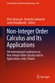 Title: Non-Integer Order Calculus and its Applications: 9th International Conference on Non-Integer Order Calculus and Its Applications, Lódz, Poland, Author: Piotr Ostalczyk