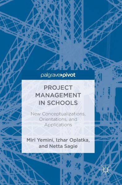 Project Management Schools: New Conceptualizations, Orientations, and Applications