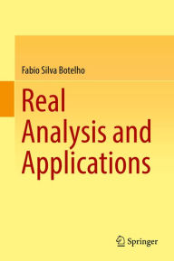 Title: Real Analysis and Applications, Author: Fabio Silva Botelho