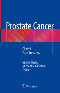 Title: Prostate Cancer: Clinical Case Scenarios, Author: Sam S. Chang