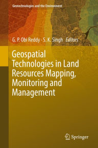 Title: Geospatial Technologies in Land Resources Mapping, Monitoring and Management, Author: G. P. Obi Reddy